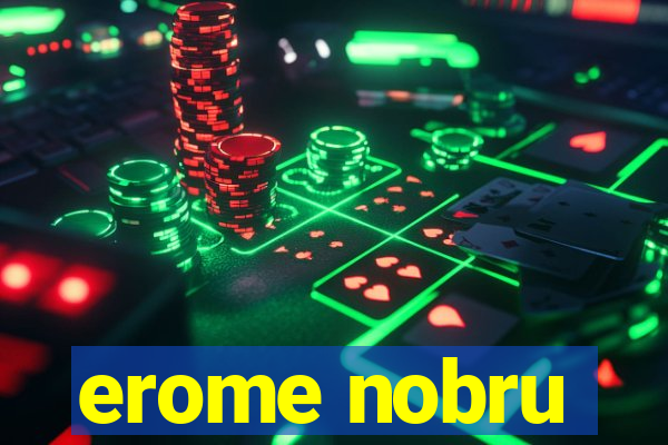 erome nobru